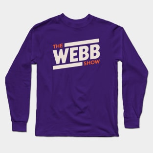 The Webb Show Long Sleeve T-Shirt